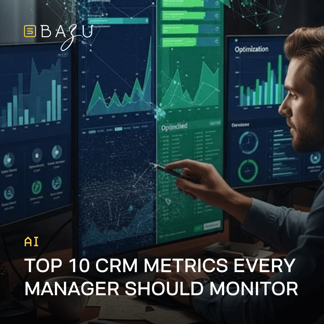 Top 10 CRM metrics every manager should monitor - BAZU